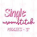 SINGLE Moonstitch PIGGIES (TAT 4 WEEKS)